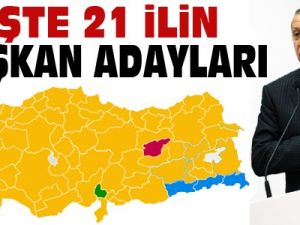 İşte AK Parti'nin 21 il belediye başkan adayları