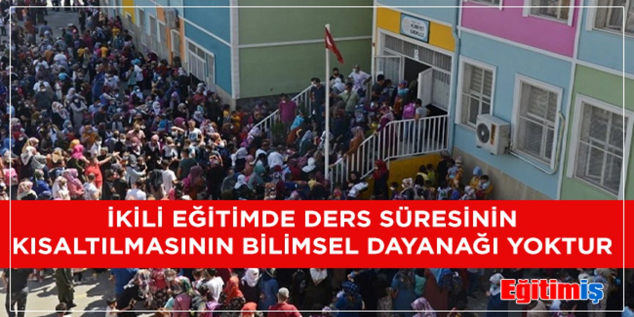 İkili Eğitimde 40 Dakikalık Ders 30 Dakikaya Düşer Mi?