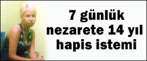 7 günlük nezarete 14 yıl hapis cezası