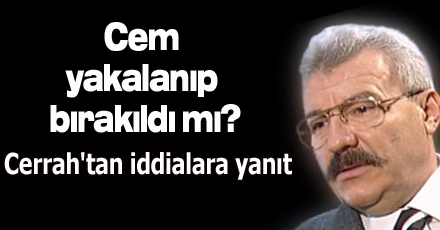 Cerrah'tan iddialara yanıt