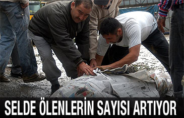 Sel felaketinde ölenlerin sayısı artıyor