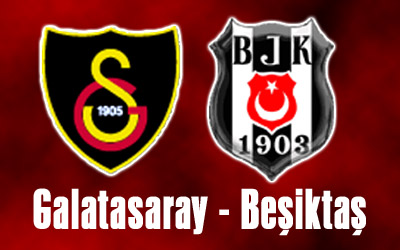 Galatasaray-Beşiktaş derbisinin 11'leri