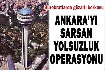 Ankara'da üst düzey bürokratlar gözaltına alındı