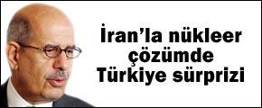 İran'la nükleer çözümde Türkiye sürprizi