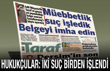 Hukukçular: İki suç birden işlendi