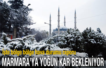 Marmara'ya yoğun kar bekleniyor