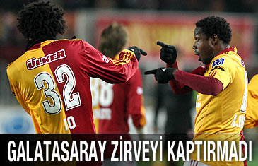 Galatasaray zirveyi kaptırmadı