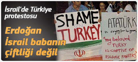 İsrailde Türkiye protestosu