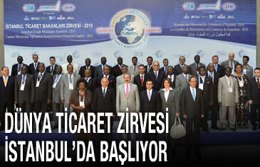Dünya ticaret zirvesi İstanbul'da başlıyor