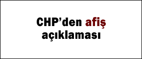 CHP'den "afiş" açıklaması