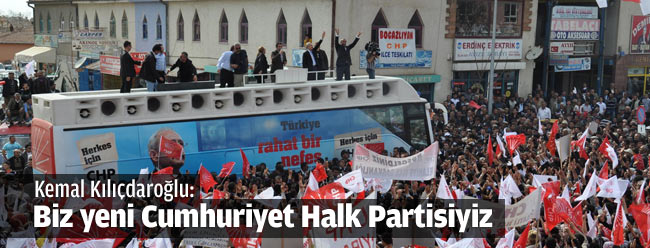 Kılıçdaroğlu: Biz yeni Cumhuriyet Halk Partsiyiz