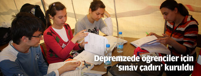Depremzede Öğrencilere "Sınav Çadırı"