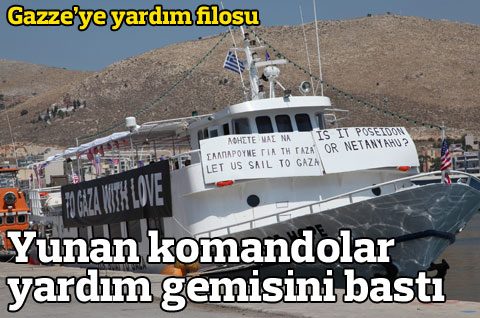 Yunan komandolar Gazze'ye yardım gemisine müdahale etti