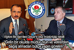Bakan Dinçer'e okul müdürlüğü teklifi