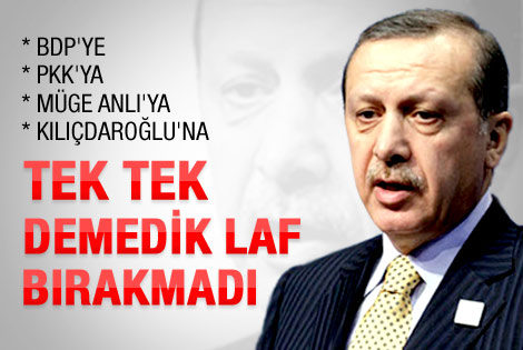 Erdoğan'ın CHP BDP PKK medya ve Müge Anlı tepkisi