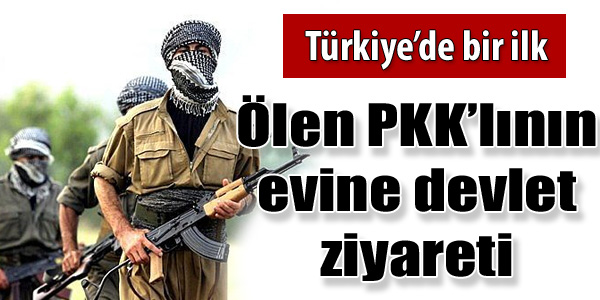 Ölen PKK'lının ailesine devlet ziyareti