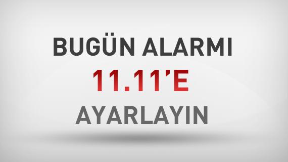 Bugün alarmı 11.11e ayarlayın