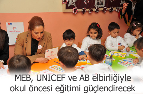 MEB, UNICEF ve AB elbirliğiyle okul öncesi eğitimi güçlendirecek