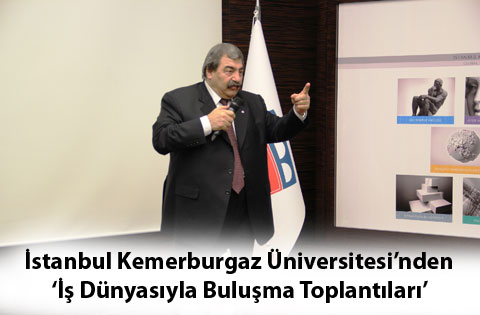 İstanbul Kemerburgaz Üniversitesinden İş Dünyasıyla Buluşma Toplantıları
