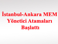 İstanbul-Ankara MEM Yönetici Atamaları Başlattı