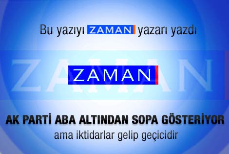 Zaman yazarı Bulaç: AKP aba altından sopa gösteriyor