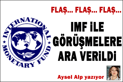 Türkiye ile IMF arasındaki görüşmelere ara verildi