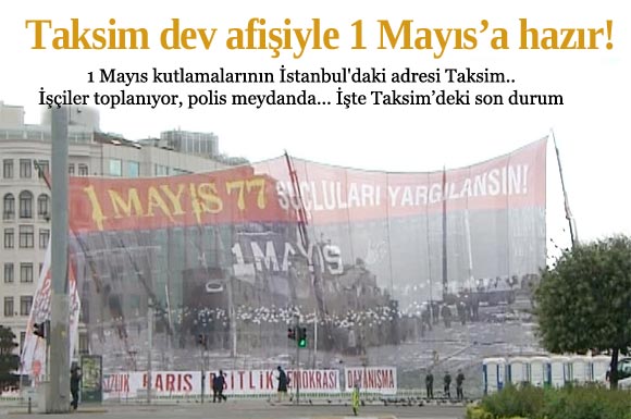 Dev afiş Taksim'e asıldı!