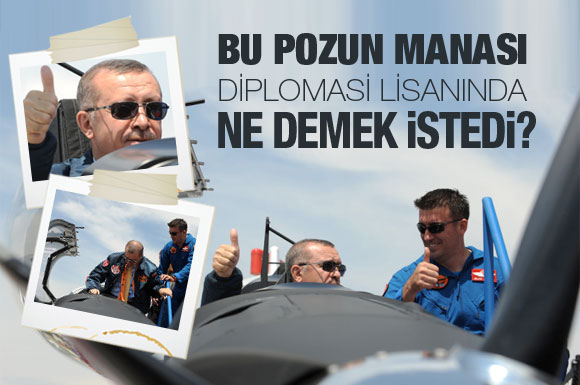 Erdoğan pilot olarak ne demek istedi?