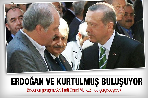 Erdoğan ve Kurtulmuş buluşuyor!