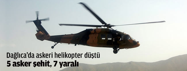 Dağlıca'da helikopter düştü: 5 şehit, 7 yaralı