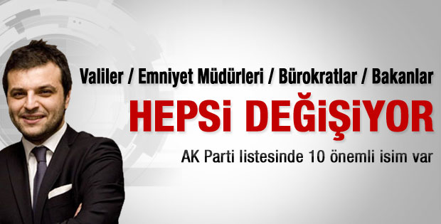 AKP ve devlette büyük kadro değişimi