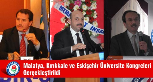 Malatya, Kırıkkale ve Eskişehir Üniversite Kongreleri Gerçekleştirildi