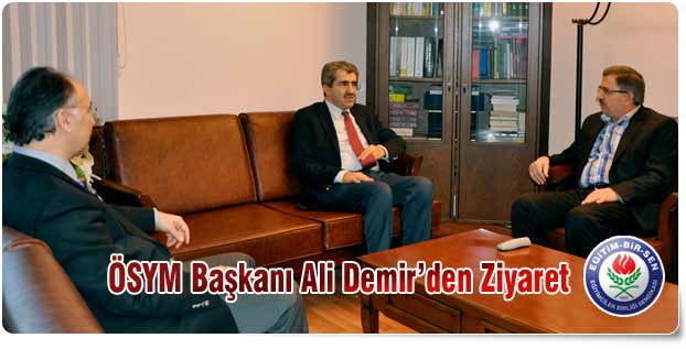 ÖSYM Başkanı Ali Demir’den Ziyaret