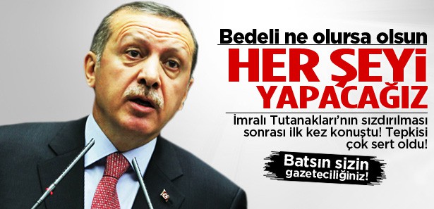Erdoğan'dan sızdırılan tutanaklara sert tepki!