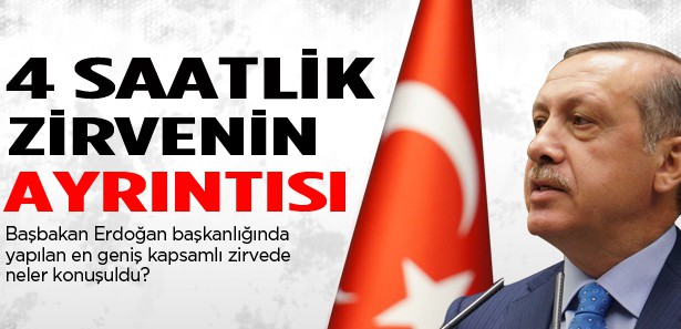 Erdoğan başkanlığında 4 saatlik kritik zirve