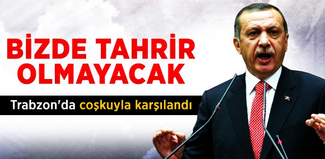 Erdoğan: Bizde Tahrir Olmayacak