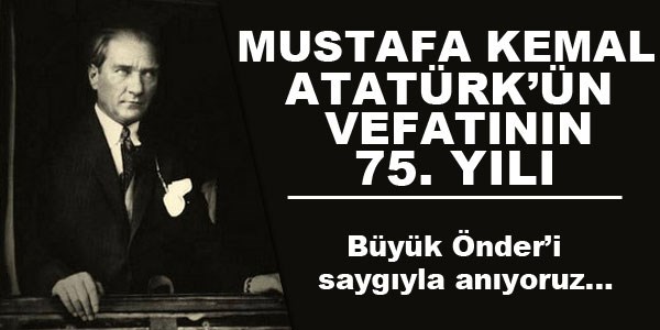 İşte Atatürk'ün son iki yılı!