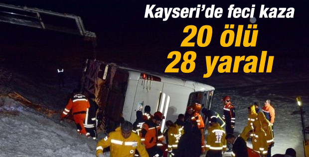 Kayseri'de kaza: 20 ölü 28 yaralı
