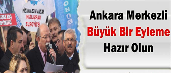 Ankara Merkezli Büyük Bir Eyleme Hazır Olun