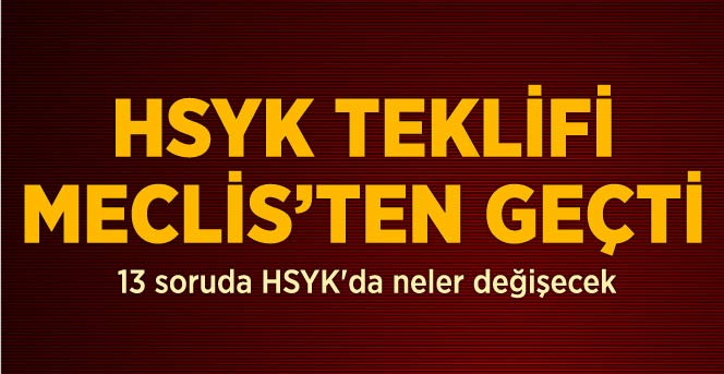 HSYK'da Değişiklik Öngören Teklif, Meclis'ten Geçti