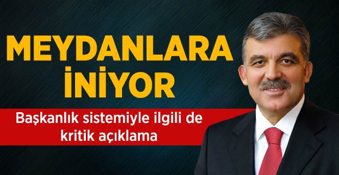 Gül'den flaş başkanlık sistemi açıklaması