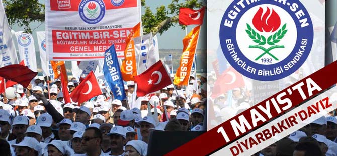 Memur-Sen 1 Mayıs'ı Diyarbakır'da Kutlayacak