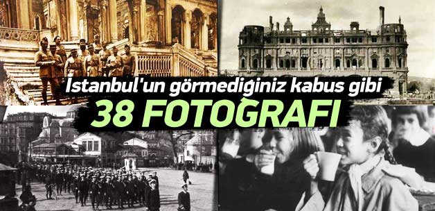 İstanbul'un görmediğiniz kabus gibi 38 fotoğrafı