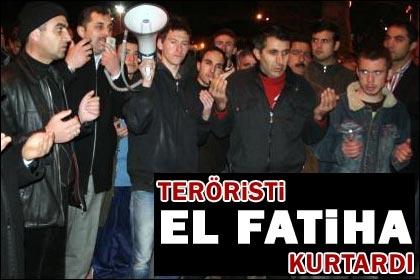 Teröristi El Fatiha kurtardı