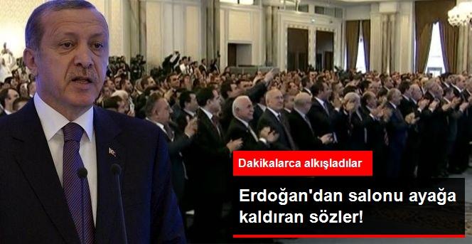 Erdoğan'ın Sözleri Dakikalarca Ayakta Alkışlandı