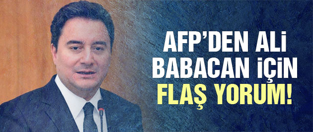 Ali Babacan için yurtdışından flaş yorum!