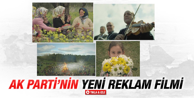 AK Parti'den seçimler öncesi yeni reklam filmi