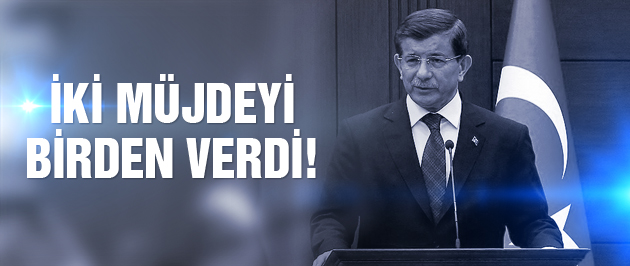Başbakan Davutoğlu'ndan iki müjde birden!