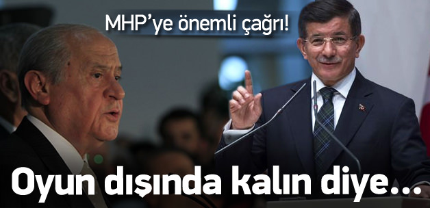 Davutoğlu'ndan MHP'ye önemli çağrı!
