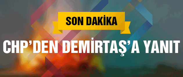 CHP'den Demirtaş'a flaş koalisyon yanıtı!